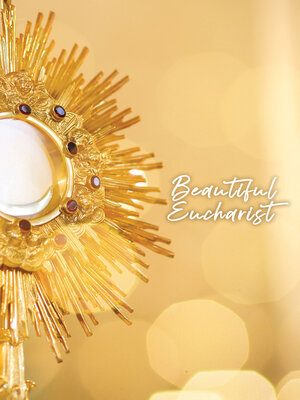 cover image of Beautiful Eucharist